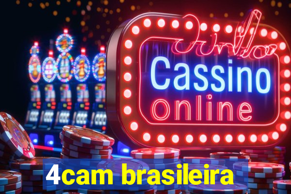 4cam brasileira